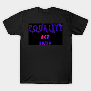 EQUALITY ACT NOW 2020 T-Shirt